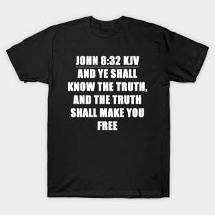 Bible Verse John 8:32 T-Shirt